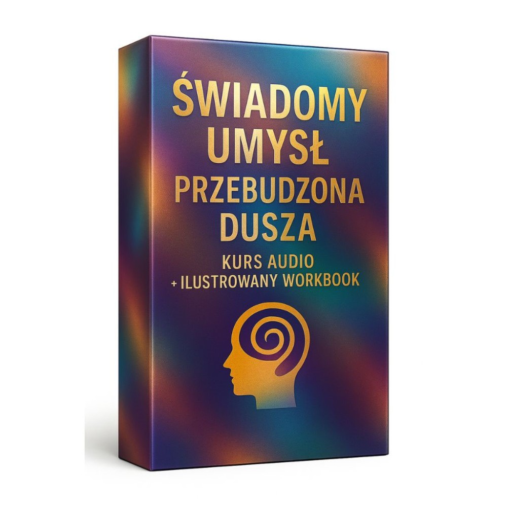 Świadomy Umysł, Przebudzona Dusza