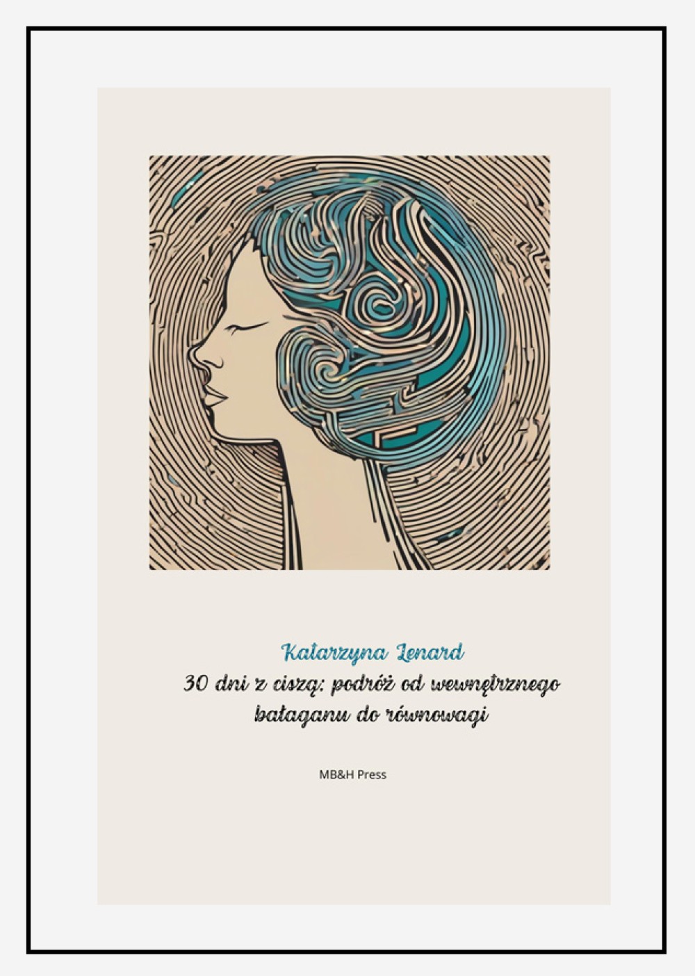 30 dni z ciszą. Podróż od wewnętrznego bałaganu do równowagi - Heart, Mind & Body