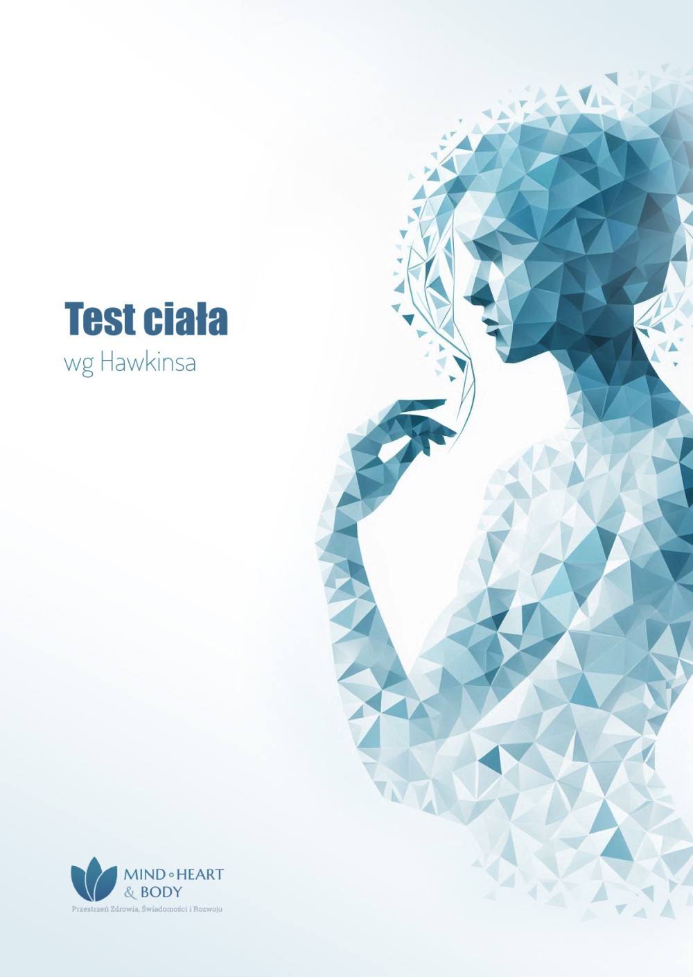 Test ciała wg Hawkinsa - Heart, Mind & Body